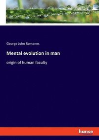 bokomslag Mental evolution in man