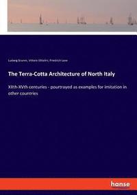 bokomslag The Terra-Cotta Architecture of North Italy