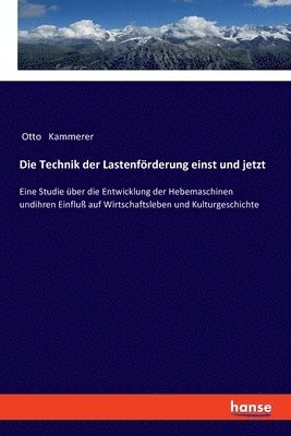 bokomslag Technik der Lastenförderung einst und jetzt