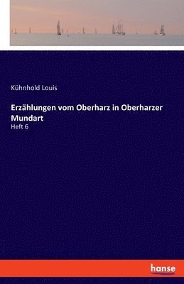 Erzählungen vom Oberharz in Oberharzer Mundart