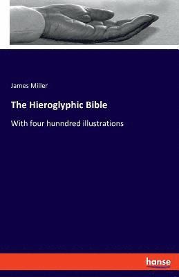 James Miller - Hieroglyphic Bible, Häftad