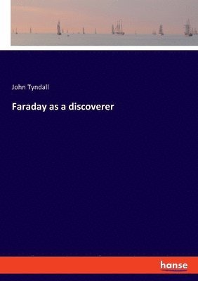 bokomslag Faraday as a discoverer
