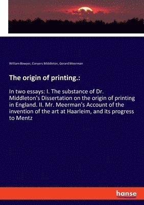The origin of printing. 1