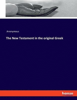 bokomslag The New Testament in the original Greek