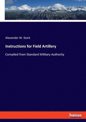 bokomslag Instructions for Field Artillery