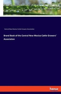 bokomslag Brand Book of the Central New Mexico Cattle Growers' Association