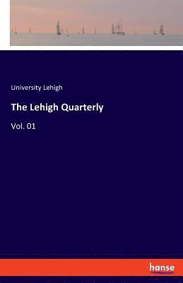 bokomslag The Lehigh Quarterly