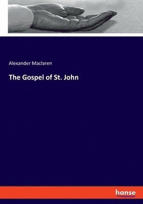 bokomslag The Gospel of St. John