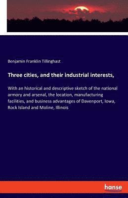 Three cities, and their industrial interests, 1