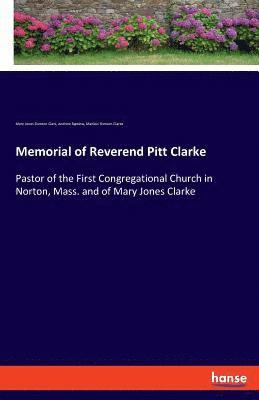 Memorial of Reverend Pitt Clarke 1