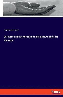 bokomslag Das Wesen der Werturteile und ihre Bedeutung fr die Theologie