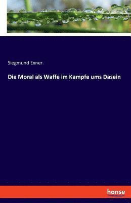 bokomslag Die Moral als Waffe im Kampfe ums Dasein