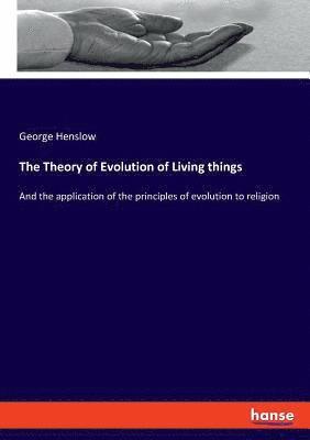 The Theory of Evolution of Living things 1