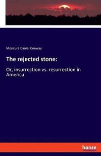 bokomslag The rejected stone