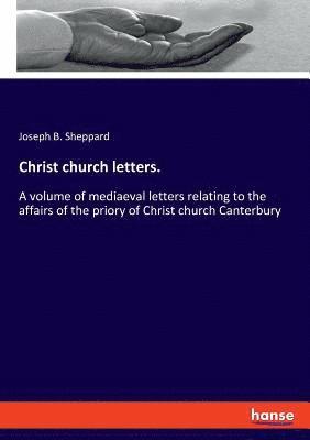 Christ church letters. 1