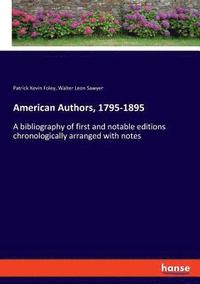 bokomslag American Authors, 1795-1895