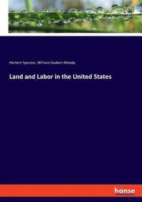 bokomslag Land and Labor in the United States