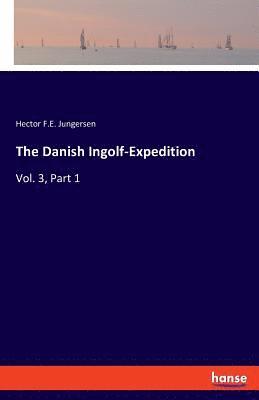 Hector F E Jungersen, Hector F. E. Jungersen, Hector F.E. Jungersen - Danish Ingolf-Expedition, Häftad