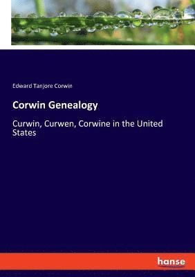 Edward Tanjore Corwin - Corwin Genealogy, Häftad