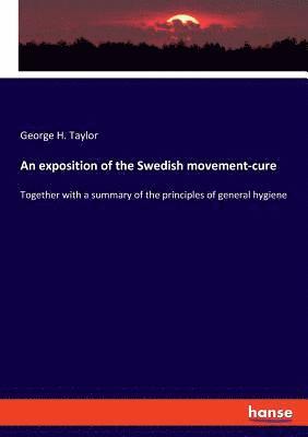 George H Taylor - exposition of the Swedish movement-cure, Häftad