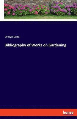 Bibliography of Works on Gardening