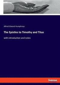 bokomslag The Epistles to Timothy and Titus