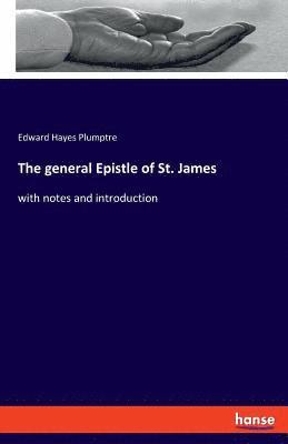 Edward Hayes Plumptre - general Epistle of St. James, Häftad