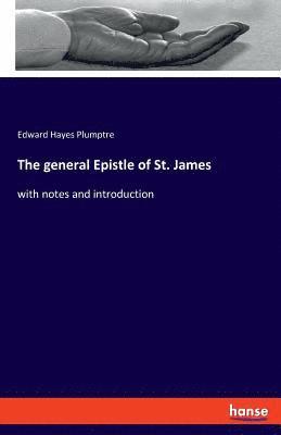 The general Epistle of St. James 1