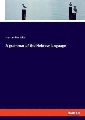 A grammar of the Hebrew language 1