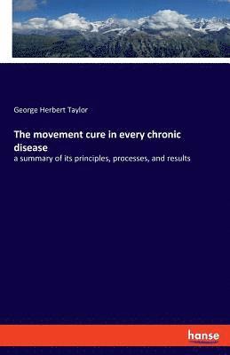 The movement cure in every chronic disease 1