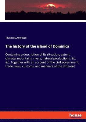 Thomas Atwood - history of the island of Dominica, Häftad