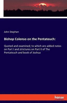 Bishop Colenso on the Pentateuch 1