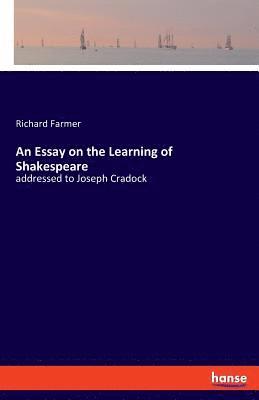 An Essay on the Learning of Shakespeare 1
