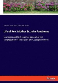 bokomslag Life of Rev. Mother St. John Fontbonne