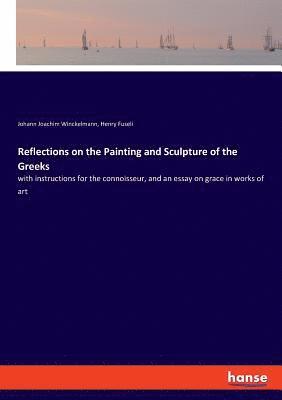 bokomslag Reflections on the Painting and Sculpture of the Greeks