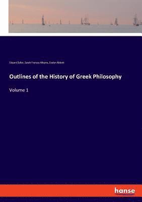 Outlines of the History of Greek Philosophy 1
