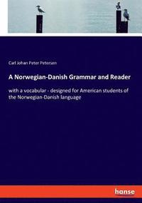 bokomslag A Norwegian-Danish Grammar and Reader
