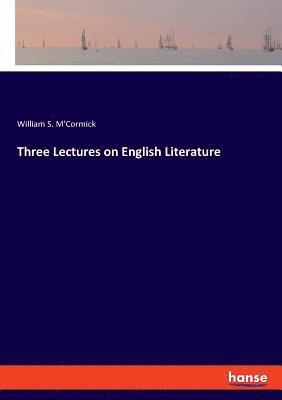 Three Lectures on English Literature 1