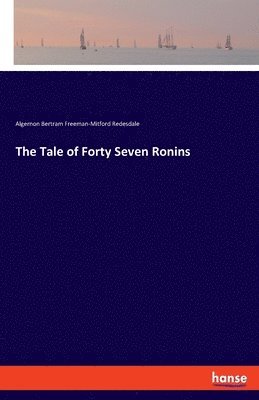 bokomslag The Tale of Forty Seven Ronins