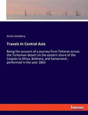 Travels In Central Asia 1
