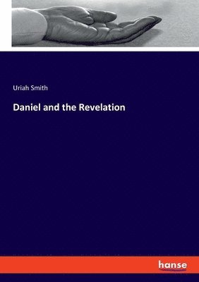 Daniel and the Revelation 1