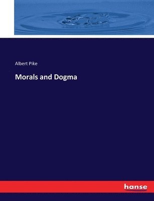 bokomslag Morals and Dogma