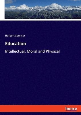 Herbert Spencer - Education, Häftad