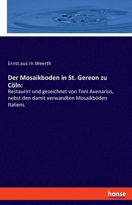 bokomslag Der Mosaikboden in St. Gereon zu Cln