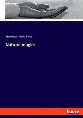 Giambattista Della Porta, Giambattista della Porta - Natural magick, Häftad