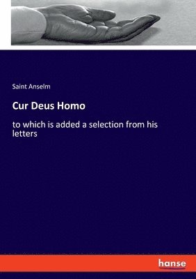 Anselm - Cur Deus Homo, Häftad