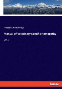 bokomslag Manual of Veterinary Specific Homopathy