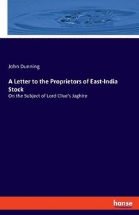 bokomslag A Letter to the Proprietors of East-India Stock