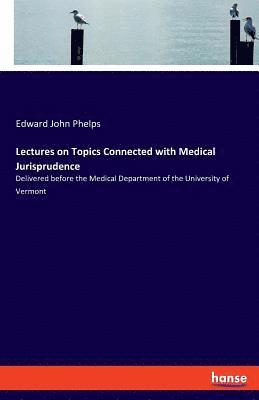 bokomslag Lectures on Topics Connected with Medical Jurisprudence