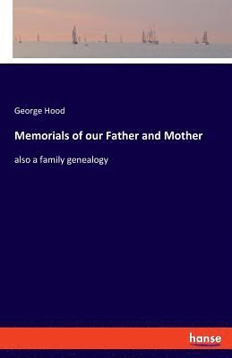 bokomslag Memorials of our Father and Mother